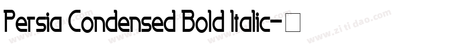 Persia Condensed Bold Italic字体转换